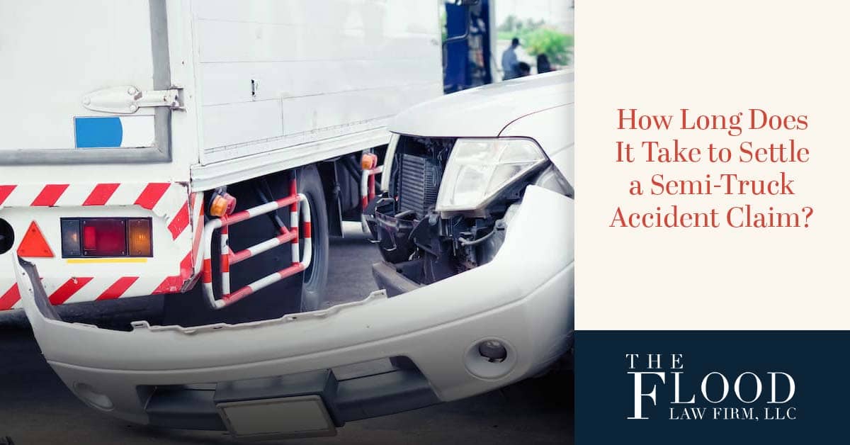 How Long Does a Truck Accident Lawsuit Take to Settle? | The Flood Law Firm